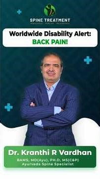 Worldwide Health Emergency: The Rise of Back Pain Disability! | Dr. Vardhan | SpineTreatment