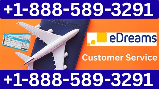 Official eDreams Customer Service {Number} | Detailed Guide to 24/7 Chat, Call & Email Support