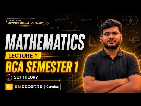 🔥Mathematics Foundation (Set Theory) | Lecture 1 | BCA Semester 1 | ENCODERRS - Gurukul
