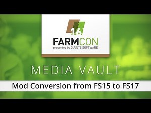 FarmCon16 - Mod Conversion from FS15 to FS17