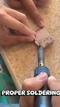 PROPER SOLDERING AND PROPER DESOLDERING