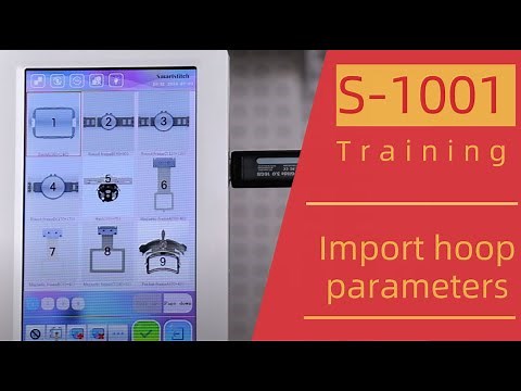 Smartstitch Embroidery Machine S1001 Import hoop parameters