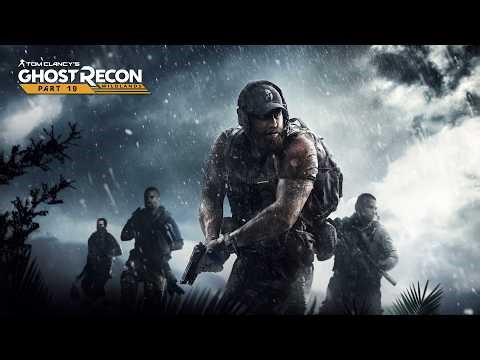 Ghost Recon Wildlands | Story Mode Gameplay Walkthrough | Part 19
