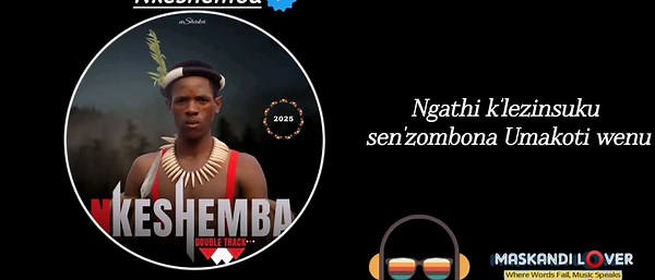 Isibaya Sikababa by Nkeshemba - Lyrics & Performance