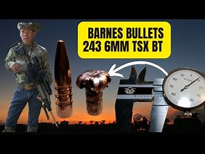 Barnes Bullets 243 6mm TSX BT Introduction by Nito Mortera