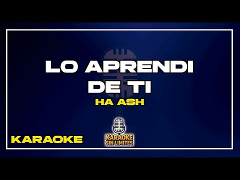 Lo Aprendi De Ti - Ha Ash ( Karaoke )