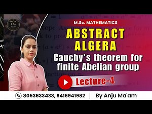 Cauchy's Theorem For Abelian Groups | Abstract Algebra MSc 1st year Maths | New Era Maths Classes