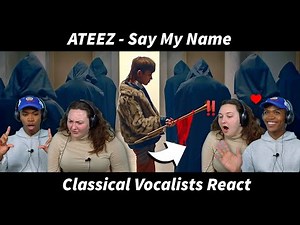 Our Classical Vocalists are now ATINY! ATEEZ 'Say My Name' Reaction [MV + Live Stage]