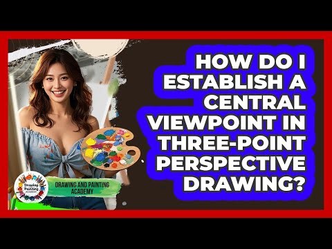 How Do I Establish A Central Viewpoint In Three-point Perspective Drawing?