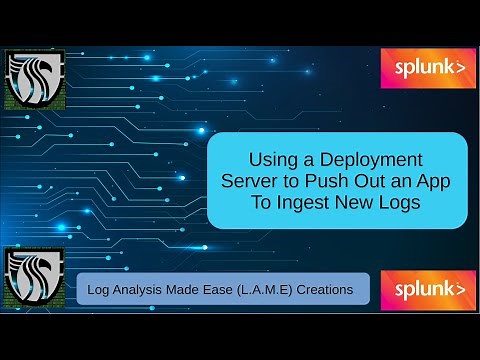 How To Use A Splunk Deployment Server to Push Out Apps for Data Ingestion