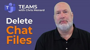 Teams - How do I Delete Chat Files?: Chris Menard Training