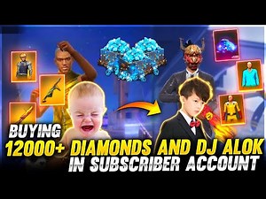 BUYING 12000+😍 DIAMONDS AND DJ ALOK IN SUBSCRIBER ACCOUNT | NOOB TO PRO IN 5 MINUTES