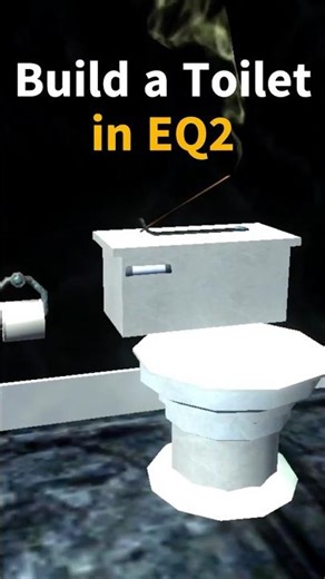 Building a Toilet in EverQuest 2
