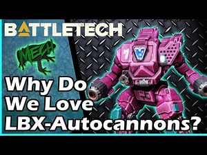 Battletech: Ode to the LBX Autocannons