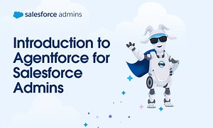 Introduction to Agentforce for Salesforce Admins - Salesforce Admins