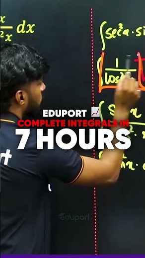 Complete Integrals in 7 Hours 💀 Eduport 📈