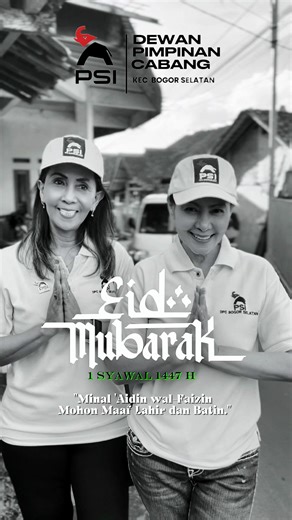 DPC PSI Bogor Selatan Mengucapkan Selamat Hari Raya Idul Fitri 1447 H 🙏🏼 @PSI Kota Bogor @psi_jabar #idulfitri2026 #Dpcpsibogorselatan
