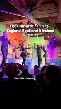 The Ultimate 12-Day England, Scotland & Ireland Itinerary