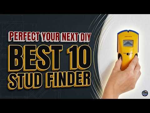 Stop Guessing! The BEST 10 Stud Finders of 2026 Tested & Reviewed