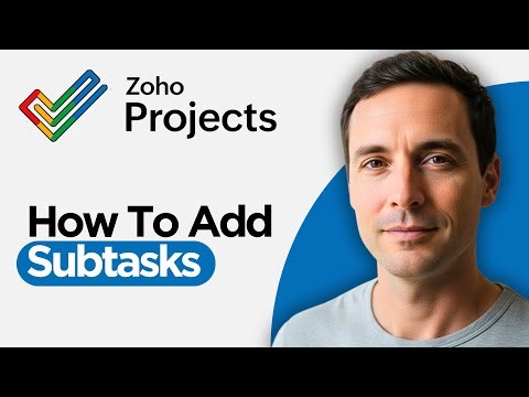 How to Add Subtasks in Zoho Projects (2026 Full Guide)