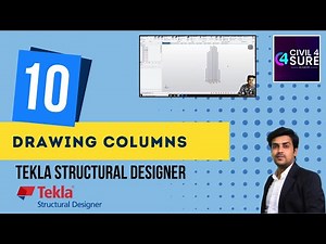 Tekla Structural Designer - 10 Drawing Columns