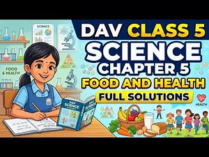 DAV CLASS-5 SCIENCE CHAPTER-5 FOOD AND HEALTH QUESTION ANSWER WITH FULLY EXERCISE