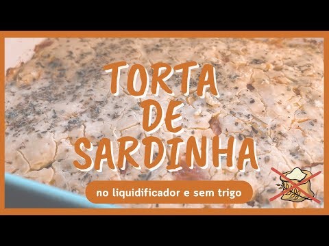 FIZ A MELHOR TORTA DE SARDINHA E SEM TRIGO