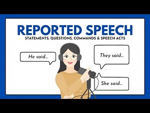 Reported Speech & Speech Acts Presentation - Reported statements. Reporting verbs & structures.