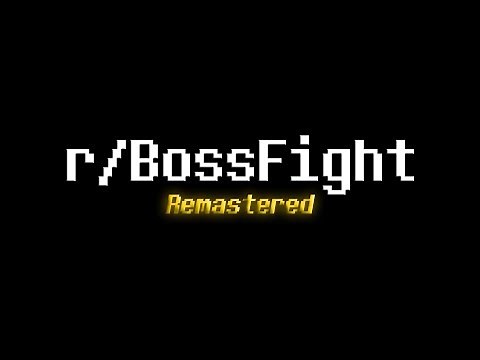 r/BossFight Remastered