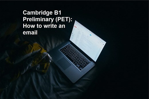 Cambridge B1 Preliminary (PET): How to write an email - Teacher Phill