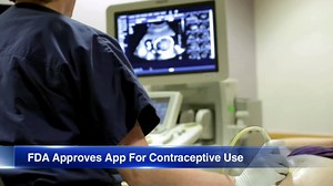 FDA approves 1st birth control app, long-term vaginal contraception ring