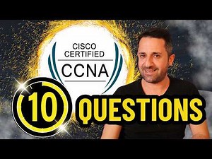 10 CCNA Question & Explanations | 2025 Free CCNA 200-301 Course