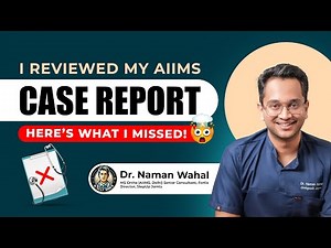 How I will rewrite it 10 years later- Step by step guide to writing a case report?