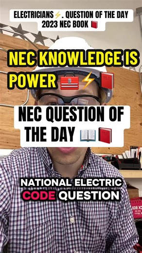 ELECTRICIANS QUESTION OF THE DAY BASED ON NEC BOOK 2023 #ELECTRICIAN #electricity #SkilledTrades #electricianlife #ELECTRICALTRAINING