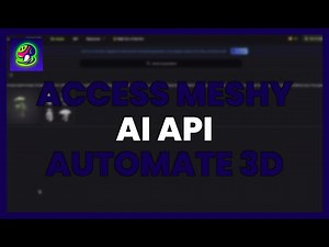 ACCESS the MESHY AI API and AUTOMATE 3D creation