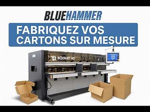 Présentation de la Boxmat HD : machine à fabriquer des cartons sur mesure