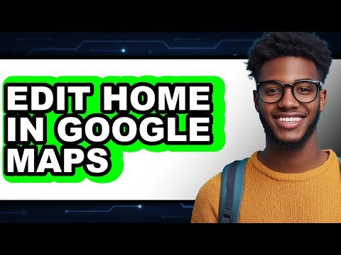 How to Edit Home in Google Maps (only Way)