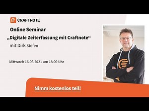 Online Seminar mit Dirk: Digitale Zeiterfassung mit Craftnote