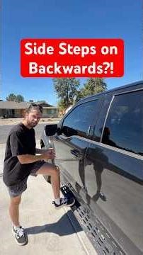 Ford F-150 side steps on backwards?