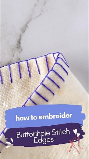 Buttonhole Stitch Edging by Hand | Clean Fabric Edges #handembroidery #buttonholestitch #sewingtips