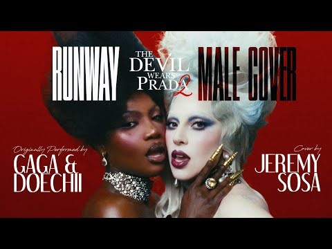 RUNWAY (MALE COVER) [LADY GAGA & DOECHII] FROM "THE DEVIL WEARS PRADA 2"