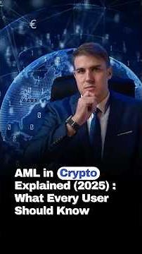 AML in Crypto Explained (2025): What Every User Should Know