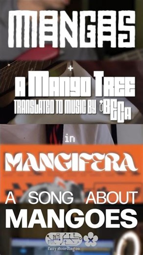 MAKING A SONG WITH MANGO TREES, ABOUT MANGOES (FEAT. MANGAS)