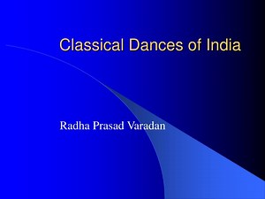 Classical Dances of India - SlideServe