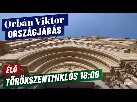 Orbán Viktor országjárása, Törökszentmiklós - élő közvetítés - HírTV