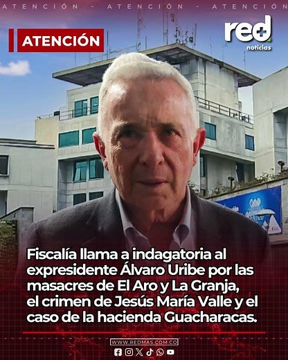 Fiscalía llama a indagatoria a Álvaro Uribe por nuevos casos