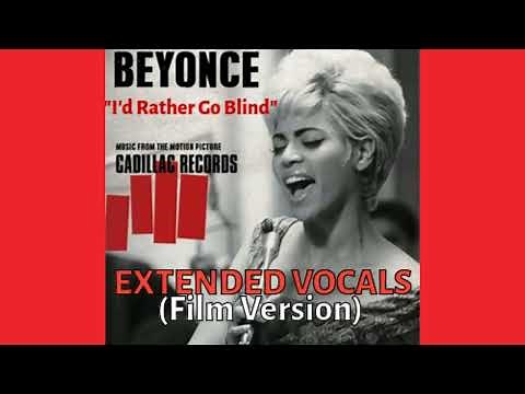 Beyonce - I'd Rather Go Blind [Extended Vocals - Film Version]
