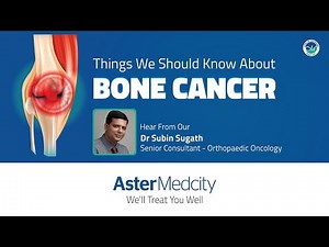 What is Bone Cancer : Explained by Our Senior Consultant Dr. Subin Sugath - Orthopaedic Oncology