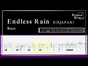 Endless Rain／X(XJAPAN) 〈BASS part〉【Bass TAB】　正確さがコンセプト《プラチナスコアシリーズ》　※Tuning halfdown