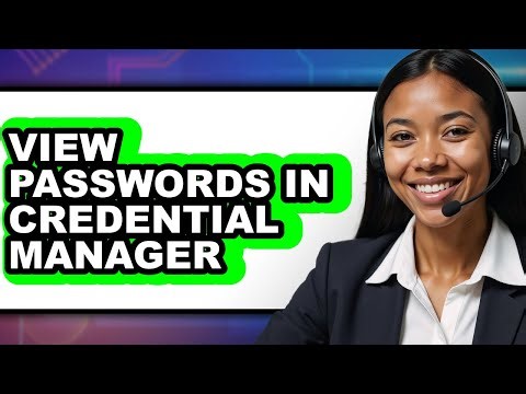 How to View Passwords in Credential Manager (full Guide)